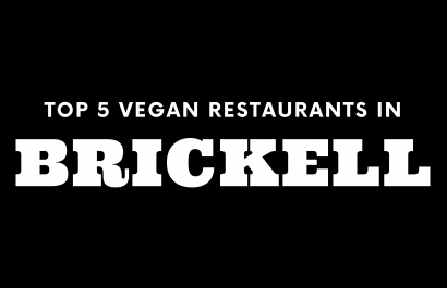 Top 5 Vegan Restaurants in Brickell